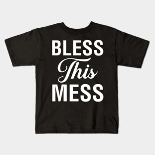 Bless This Mess Kids T-Shirt